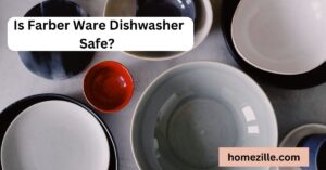 Read more about the article Is Farber Ware Dishwasher Safe? Complete guide