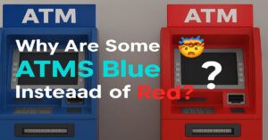 Read more about the article Why Are Some ATMs Blue Instead of Red?