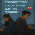 ¿Por qué nos enamoramos de personas que nos rompen?