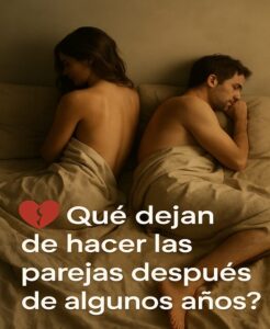 Read more about the article ¿Qué dejan de hacer las parejas después de algunos años?