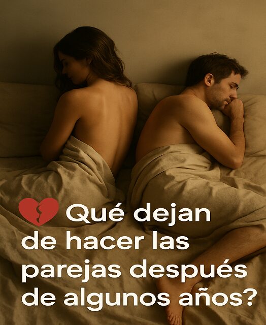You are currently viewing ¿Qué dejan de hacer las parejas después de algunos años?