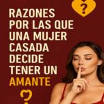 Razones por las que una mujer casada decide tener un amante