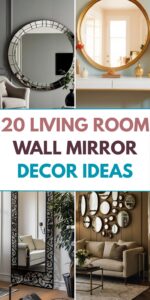 Read more about the article Living Room Wall Mirror Decor Ideas (20 Stunning Looks)